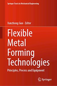 Flexible Metal Forming Technologies -  - E-Book