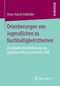 Orientierungen von Jugendlichen zu Nachhaltigkeitsthemen - Anne-Katrin Holfelder - E-Book