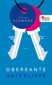 Oberkante Unterlippe - Stefan Schwarz - E-Book