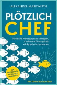 Plötzlich Chef - Alexander Markwirth - E-Book