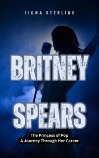 Britney Spears - Fiona Sterling - E-Book