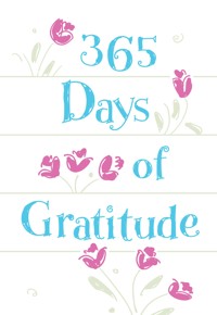 365 Days of Gratitude - BroadStreet Publishing Group LLC - E-Book