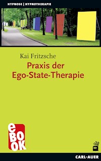 Praxis der Ego-State-Therapie - Kai Fritzsche - E-Book