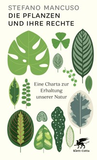 Die Pflanzen und ihre Rechte - Stefano Mancuso - E-Book