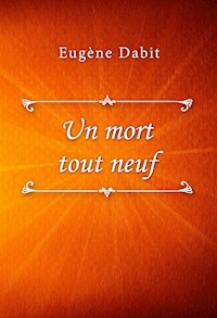 Un mort tout neuf - Eugène Dabit - E-Book