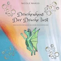Drachenhaus - Der Drache liest - Nicole Maass - Hörbuch