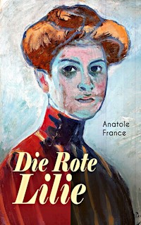 Die Rote Lilie - Anatole France - E-Book