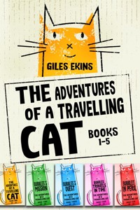The Adventures Of A Travelling Cat - Books 1-5 - Giles Ekins - E-Book
