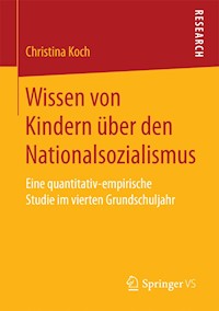 Wissen von Kindern über den Nationalsozialismus - Christina Koch - E-Book