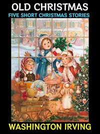 Old Christmas - Washington Irving - E-Book