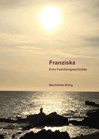Franziska - Mechthilde Böing - E-Book