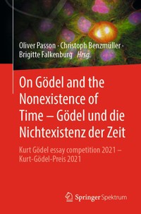 On Gödel and the Nonexistence of Time – Gödel und die Nichtexistenz der Zeit -  - E-Book