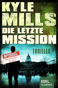 Die letzte Mission - Kyle Mills - E-Book