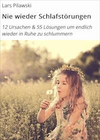 Nie wieder Schlafstörungen - Lars Pilawski - E-Book