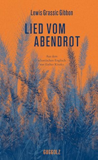 Lied vom Abendrot - Lewis Grassic Gibbon - E-Book