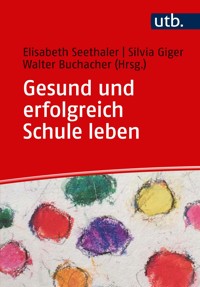 Gesund und erfolgreich Schule leben -  - E-Book