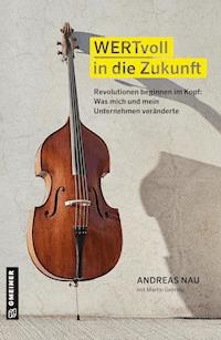WERTvoll in die Zukunft - Andreas Nau - E-Book