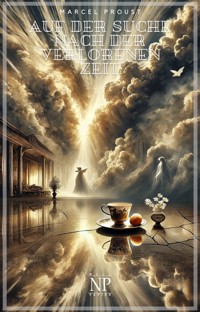 Auf der Suche nach der verlorenen Zeit - Marcel Proust - E-Book