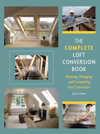 Complete Loft Conversion Book - Julian Owen - E-Book