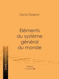 Eléments du système général du monde - Denis Diderot - E-Book