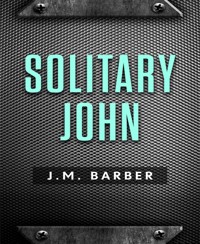 Solitary John - J.M. Barber - E-Book