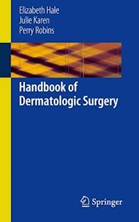 Handbook of Dermatologic Surgery - Elizabeth Hale - E-Book