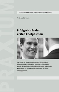 Erfolgreich in der ersten Chefposition - Andreas Ebneter - E-Book