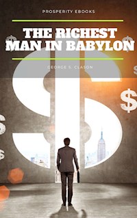 The Richest Man in Babylon - George S. Clason - kostenlos E-Book