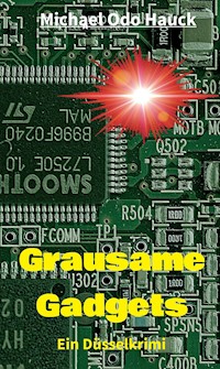 Grausame Gadgets - Michael Odo Hauck - E-Book