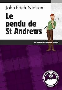 Le pendu de St Andrews - John-Erich Nielsen - E-Book