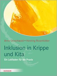 Inklusion in Krippe und Kita - Anne Groschwald - E-Book