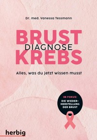 Diagnose Brustkrebs - Vanessa Tessmann - E-Book