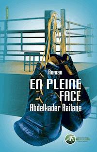 En pleine face - Abdelkader Railane - E-Book