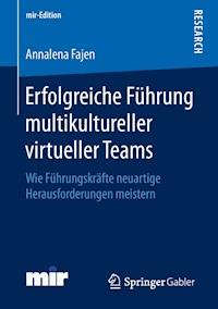 Erfolgreiche Führung multikultureller virtueller Teams - Annalena Fajen - E-Book