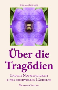 Über die Tragödien - Thomas Klinger - E-Book