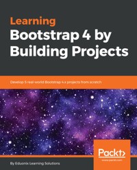 Learning Bootstrap 4 by Building Projects - Eduonix Learning Solutions - E-Book