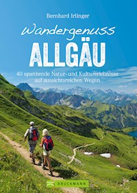 Wandergenuss Allgäu - Bernhard Irlinger - E-Book