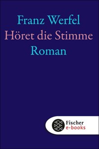 Höret die Stimme - Franz Werfel - E-Book