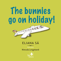 The bunnies go on holiday! - Eliana Sá - E-Book