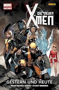 Marvel Now! Die neuen X-Men 1 - Gestern und heute - Brian Bendis - E-Book