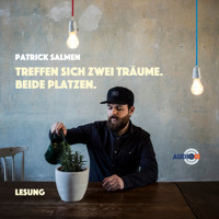 Treffen sich zwei Träume. Beide platzen. - Lesung (ungekürzt) - Patrick Salmen - Hörbuch