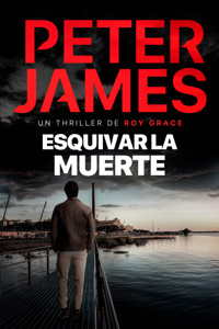 Esquivar la muerte - Peter James - E-Book