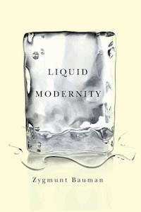 Liquid Modernity - Zygmunt Bauman - E-Book