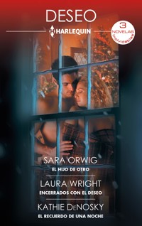 El hijo de otro - Encerrados con el deseo - El recuerdo de una noche - Sara Orwig - E-Book