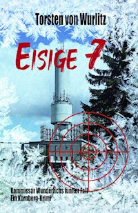 Eisige 7 - Torsten von Wurlitz - E-Book