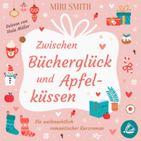 Zwischen Bücherglück und Apfelküssen - Miri Smith - Hörbuch