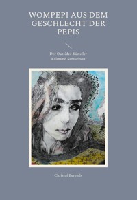 Wompepi aus dem Geschlecht der Pepis - Christof Berends - E-Book