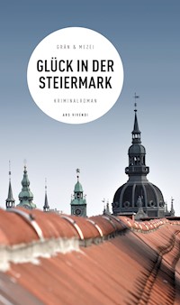 Glück in der Steiermark - Christine Grän - E-Book