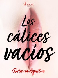 Los cálices vacíos - Delmira Agustini - E-Book