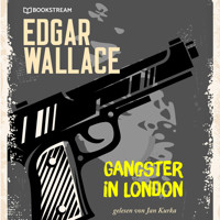 Gangster in London (Ungekürzt) - Edgar Wallace - Hörbuch